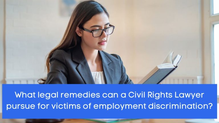 What legal remedies can a Civil Rights Lawyer